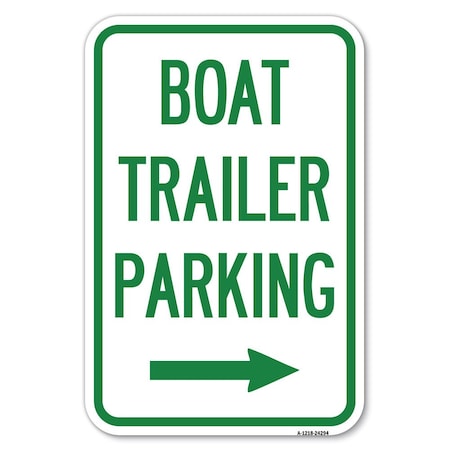 Signmission Boat Trailer Parking With Right Arrow Symbol Heavy-Gauge Alum. Sign, 12" x 18", A-1218-24294 A-1218-24294